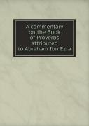 A Commentary On The Book Of Proverbs Attributed To Abraham Ibn Ezra