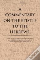A Commentary On The Epistle To The Hebrews.