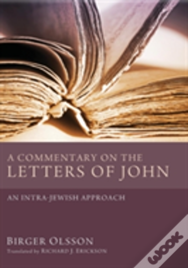 A Commentary On The Letters Of John