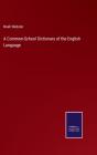 A Common-School Dictionary Of The English Language - Preview