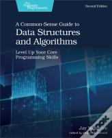 A Common-Sense Guide To Data Structures And Algorithms, 2e