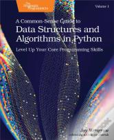A Common-Sense Guide To Data Structures And Algorithms In Python, Volume 1