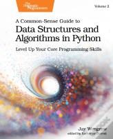 A Common-Sense Guide To Data Structures And Algorithms In Python, Volume 2