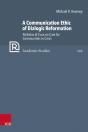 A Communication Ethic Of Dialogic Reformation - Preview