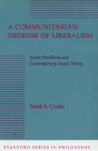 A Communitarian Defense Of Liberalism - Preview