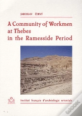 A Community Of Workmen At Thebes In The Ramesside Period (3e Édition)