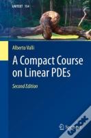 A Compact Course On Linear Pdes