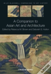 A Companion To Asian Art And Architecture