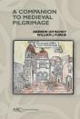 A Companion To Medieval Pilgrimage - Preview