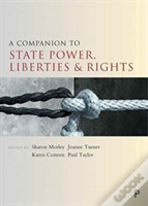 A Companion To State Power, Liberties And Rights