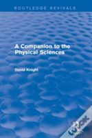 A Companion To The Physical Sciences