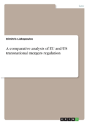 A Comparative Analysis Of Eu And Us Transnational Mergers Regulation - Preview