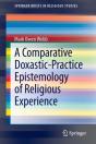 A Comparative Doxastic-Practice Epistemology Of Religious Experience - Preview
