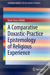 A Comparative Doxastic-Practice Epistemology Of Religious Experience