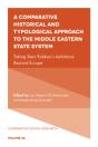 A Comparative Historical And Typological Approach To The Middle Eastern State System - Preview