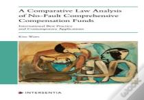 A Comparative Law Analysis Of No-Fault Comprehensive Compensation Funds