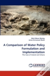 A Comparison Of Water Policy Formulation And Implementation