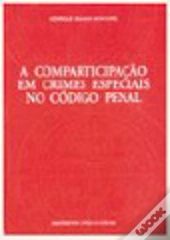 A Comparticipação em Crimes Especiais no Código Penal