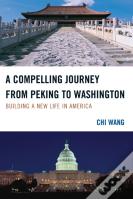 A Compelling Journey From Peking To Washington