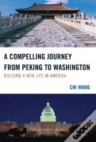 A Compelling Journey From Peking To Washington