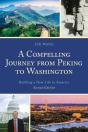 A Compelling Journey From Peking To Washington - Preview