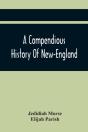 A Compendious History Of New-England - Preview