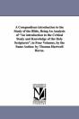 A Compendious Introduction To The Study Of The Bible, Being An Analysis Of An Introduction To The Critical Study And Knowledge Of The Holy Scripture - Preview