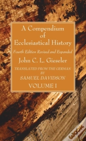 A Compendium Of Ecclesiastical History,