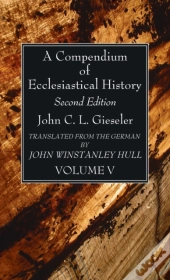 A Compendium Of Ecclesiastical History,