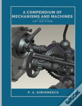 A Compendium Of Mechanisms And Machines