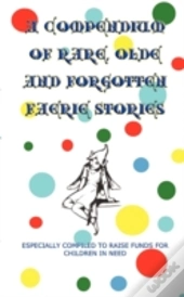 A Compendium Of Rare, Olde And Forgotten