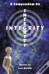 A Compendium On Integrity