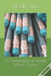 Capa do artigo A Compilation Of Grade School Cliches