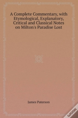 Capa do artigo A Complete Commentary, With Etymological, Explanatory, Critical And Classical Notes On Milton'S Paradise Lost