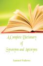 A Complete Dictionary Of Synonyms And Antonyms - Preview