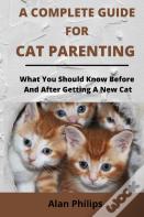A Complete Guide For Cat Parenting