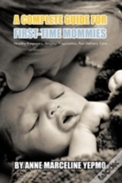 Capa do artigo A Complete Guide For First-Time Mommies