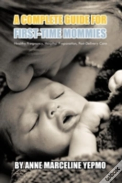 Capa do artigo A Complete Guide For First-Time Mommies