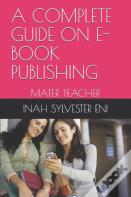 A Complete Guide On E-Book Publishing