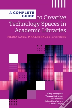 Capa do artigo A Complete Guide To Creative Technology Spaces In Academic Libraries