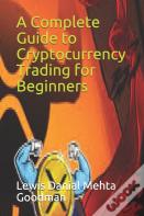 A Complete Guide To Cryptocurrency Trading For Beginners