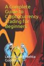 A Complete Guide To Cryptocurrency Trading For Beginners - Preview