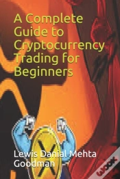 Capa do artigo A Complete Guide To Cryptocurrency Trading For Beginners