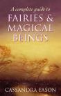 A Complete Guide To Fairies And Magical Beings - Preview