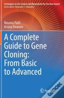A Complete Guide To Gene Cloning: From Basic To Advanced