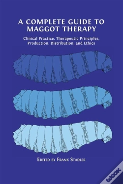 Capa do artigo A Complete Guide To Maggot Therapy