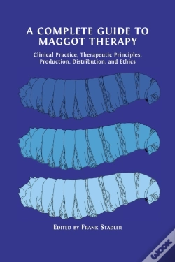 Capa do artigo A Complete Guide To Maggot Therapy