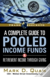 A Complete Guide To Pooled Income Funds And Retirement Income Through Giving
