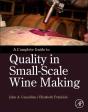 A Complete Guide To Quality In Small-Scale Wine Making - Preview