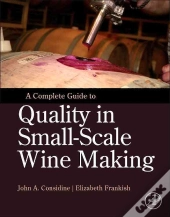 A Complete Guide To Quality In Small-Scale Wine Making